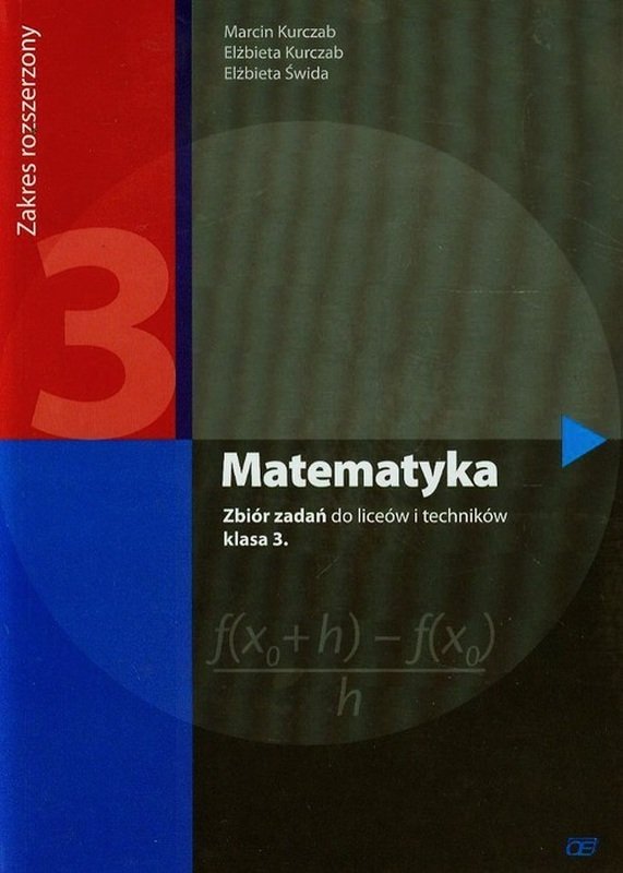 Matematyka 3. Zbiór zadań. Zakres rozszerzony. Liceum i technikum