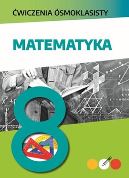 Matematyka. Ćwiczenia ósmoklasisty - Pawłowski Mateusz