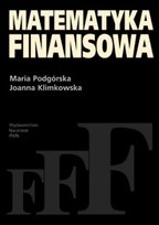 Matematyka finansowa Klimkowska Joanna, Podgórska Maria