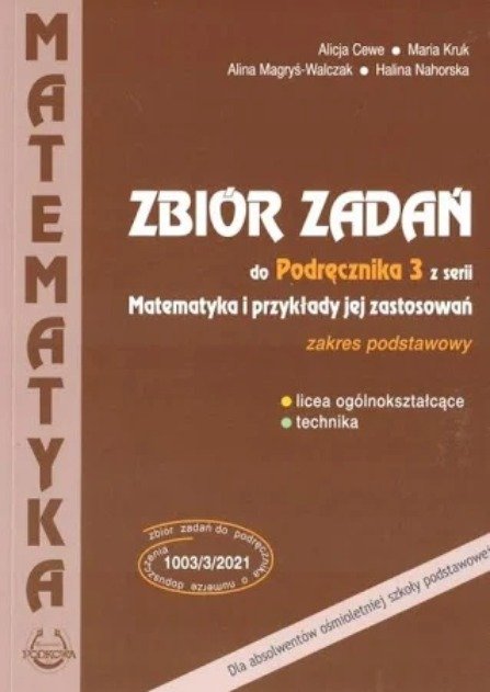 Matematyka I Przykłady Zastosowań Zbiór Zadań 3 Zakres Podstawowy