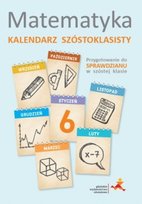 Matematyka. Kalendarz szóstoklasisty. Przygotowanie do sprawdzianu w szóstej klasie - ebook PDF Orzeszek Agnieszka, Janowicz Jerzy, Tokarska Mariola, Zarzycki Piotr, Lech Jacek