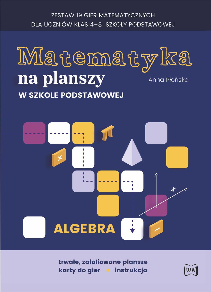 Matematyka Na Planszy W Szkole Podstawowej Algebra. Zestaw 19 Gier ...