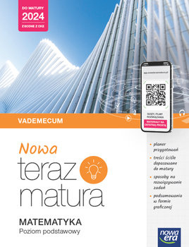 Matematyka. Nowa teraz Matura. Vademecum. Zakres podstawowy - Opracowanie zbiorowe