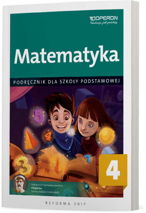 Matematyka. Podręcznik. Klasa 4. Szkoła Podstawowa - Opracowanie ...