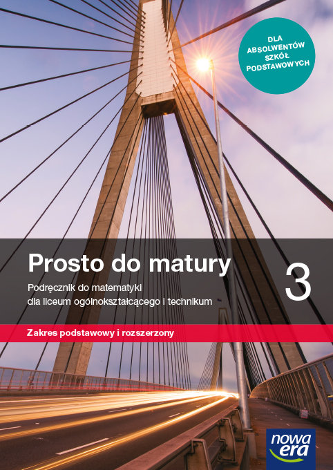 Matematyka. Prosto do matury. Podręcznik. Klasa 3. Liceum i technikum