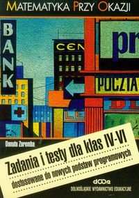 Matematyka przy okazji. Zadania i testy dla klas IV-VI - Zaremba Danuta