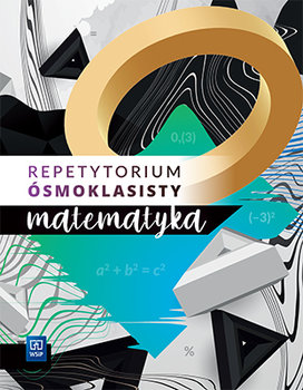 Matematyka. Repetytorium ósmoklasisty. Szkoła podstawowa - Warzecha Edyta, Góralewicz Zbigniew, Strawa Monika