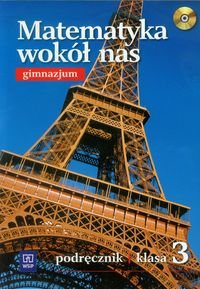 Matematyka wokół nas 3. Podręcznik. Gimnazjum + CD - Drążek Anna