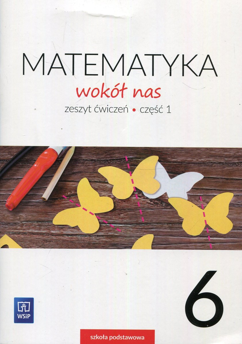 Matematyka Wokół Nas 6 ćwiczenia Rozwiązania Część 1