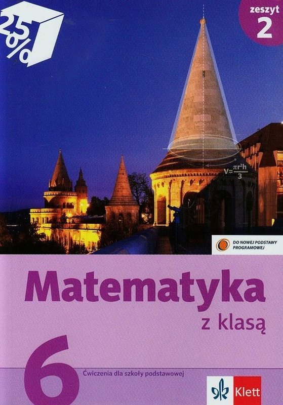 Matematyka Szkoła Podstawowa Klasa 6 Matematyka z klasą 6. Ćwiczenia. Zeszyt 2. Szkoła podstawowa | Sklep