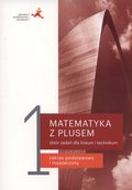 Matematyka z plusem 1. Zbiór zadań. Liceum i technikum - Marcin Braun, Dobrowolska Małgorzata, Karpiński Marcin, Lech Jacek, Wojaczek Adam