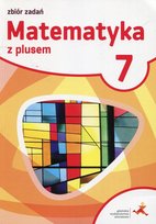Matematyka z plusem 7. Zbiór zadań