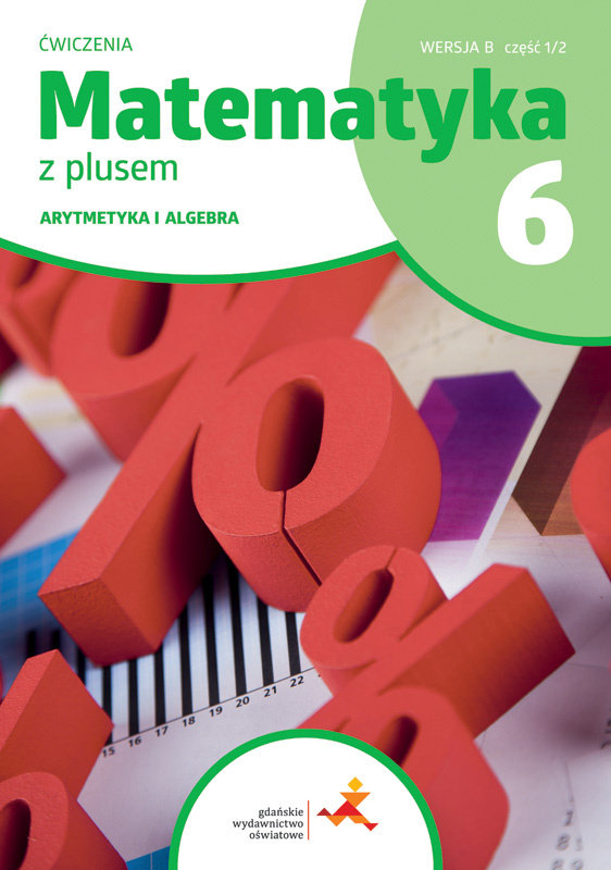 Matematyka Z Plusem Klasa 6 ćwiczenia Wersja B Odpowiedzi