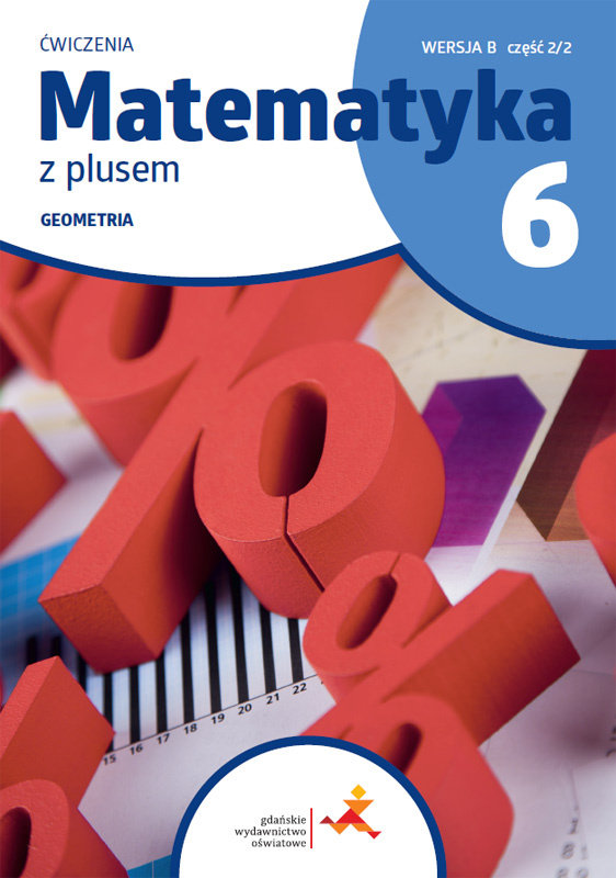 Matematyka Z Plusem. Ćwiczenia Dla Klasy 6. Geometria. Wersja B. Część ...