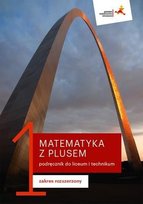 Matematyka z plusem. Podręcznik. Klasa 1. Zakres rozszerzony. Liceum i technikum