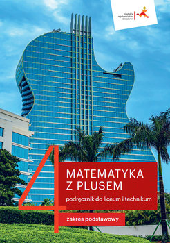 Matematyka z plusem. Podręcznik. Klasa 4. Zakres podstawowy. Liceum i Technikum - Dobrowolska Małgorzata, Karpiński Marcin, Lech Jacek