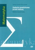 Matematyka. Zadania powtórkowe przed maturą. Zakres rozszerzony - Zamek-Gliszczyński Tomasz