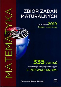 Matematyka. Zbiór zadań maturalnych 2010-2019. Poziom rozszerzony - Pagacz Ryszard