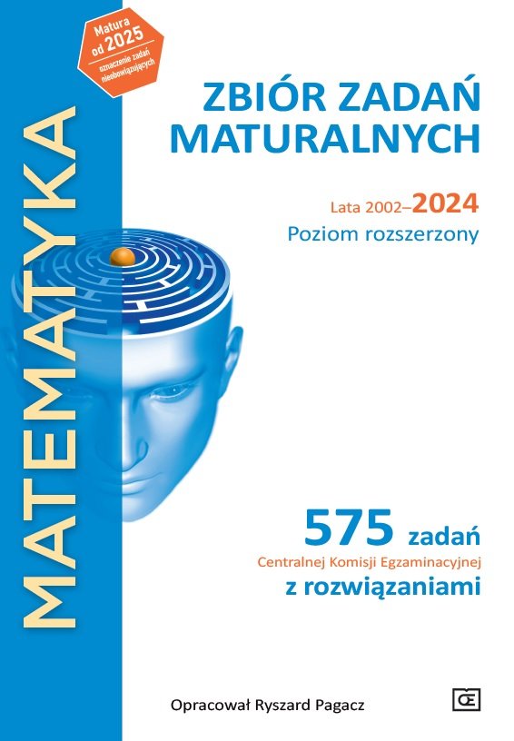 Matematyka Zbiór Zadań Klasa 2 Zakres Rozszerzony Odpowiedzi Matematyka. Zbiór zadań maturalnych lata 2002-2024. Poziom rozszerzony