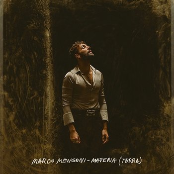 MATERIA (TERRA) - Marco Mengoni