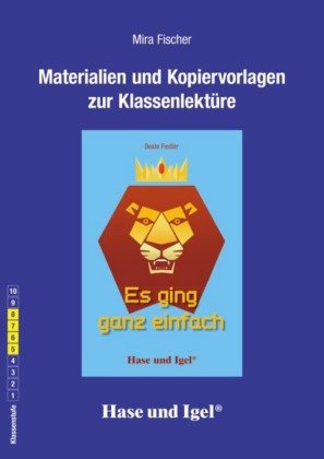 Materialien Und Kopiervorlagen Zur Klassenlektüre: Es Ging Ganz Einfach ...