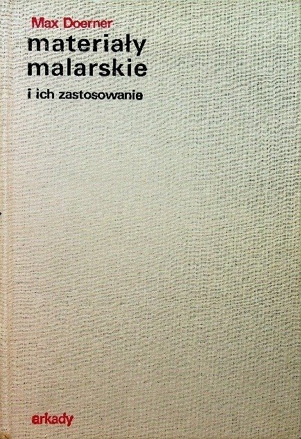 Materiały malarskie i ich zastosowanie - Doerner Max | Książka w Empik