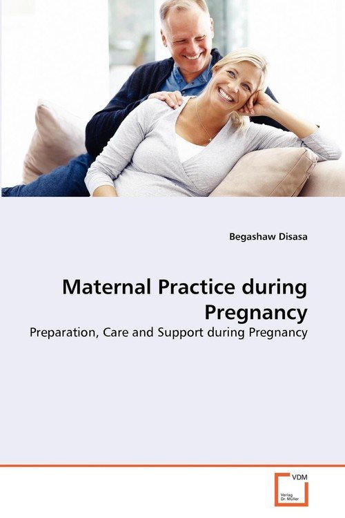 Maternal Practice During Pregnancy - Disasa Begashaw | Książka W Empik