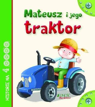 Mateusz i jego traktor - Zanoncelli Anastasia
