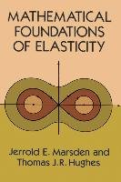 Mathematical Foundations of Elasticity - Marsden Jerrold E.