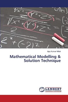 Mathematical Modelling & Solution Technique - Mittal Ajay Kumar