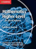 Mathematics for the IB Diploma Higher Level Solutions Manual Fannon Paul