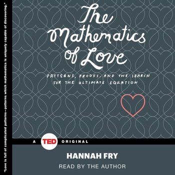 Mathematics of Love - Fry Hannah