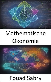Mathematische Ökonomie - Fouad Sabry