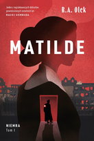 Matilde. Niemra. Tom 1 R.A. Olek