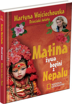 Matina, żywa bogini z Nepalu - Wojciechowska Martyna
