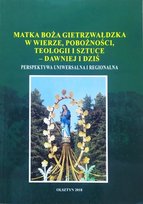 Matka Boża Gietrzwałdzka w wierze pobożności teologii - W opisie ...