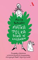 Matka polka sika w krzakach Monika Pastuszko