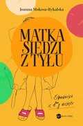 Matka siedzi z tyłu. Opowieści z d**y wzięte - ebook mobi - Mokosa-Rykalska Joanna