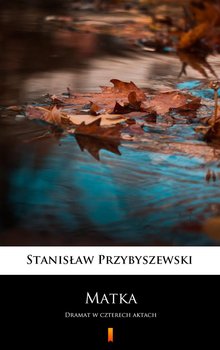 Matka - Przybyszewski Stanisław