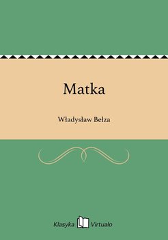 Matka - Bełza Władysław