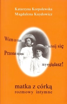 Matka z córką - Korpolewska Katarzyna, Kuydowicz Magdalena