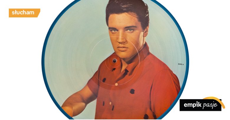 Matki, chowajcie swoje córki, czyli kilka mniej znanych faktów o Elvisie Presleyu