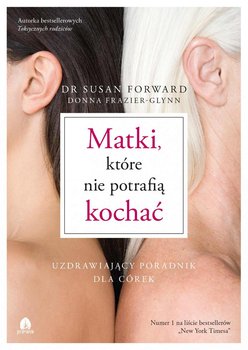 Matki, które nie potrafią kochać - Forward Susan