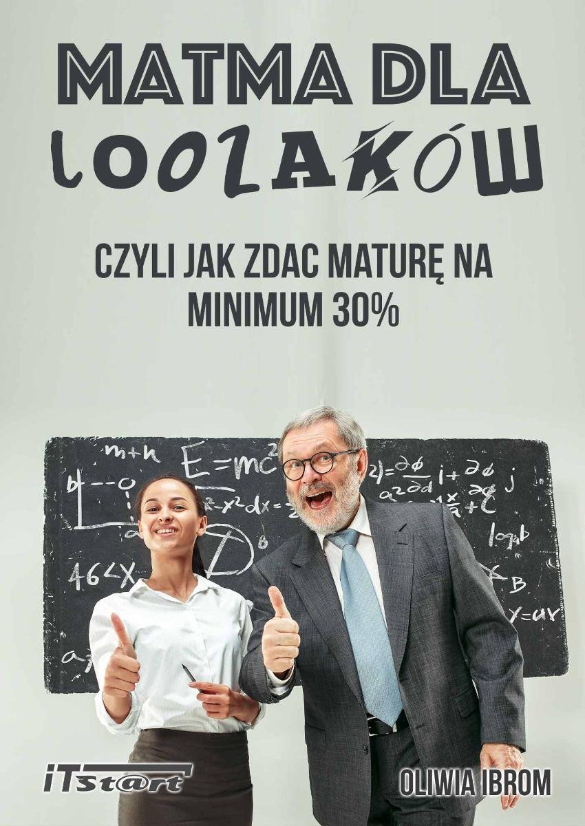 Matma dla Loozaków, czyli jak zdać Maturę na minimum 30% - ebook mobi