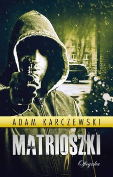 Matrioszki - Karczewski Adam