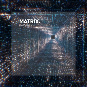 Matrix EP - Boris Brejcha