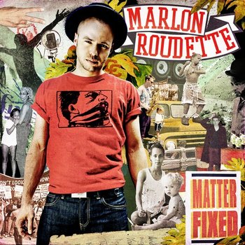 Matter Fixed - Roudette Marlon