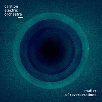 Matter of Reverberations Miszk Emil, Carillon Electric Orchestra, Kaźmierczak Monika