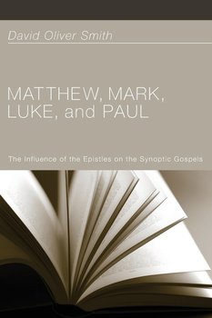 Matthew, Mark, Luke, and Paul - Smith David Oliver