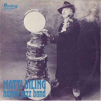 Matti Oiling Happy Jazz Band - Matti Oiling Happy Jazz Band